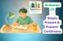 حال ساده و استمراری در انگلیسی- Simple present and present continuous- CEFR (B1)