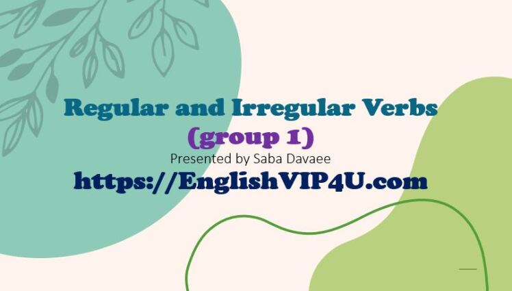 Irregular verbs- group 1- افعال بی قاعده در انگلیسی (گروه 1)