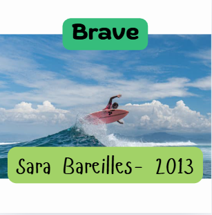 “Brave” – Inspired by Sara Bareilles (2013)