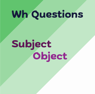 WH Questions (2)- کلمات پرسشی- فاعل یا مفعول؟