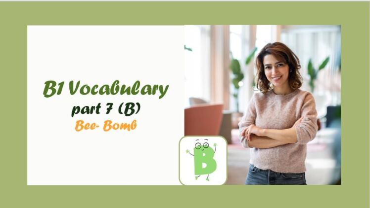 B1 Vocabulary: Bee- Bomb- واژگان سطح B1 برای حرف B (قسمت 7)