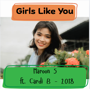 “Girls Like You” – Inspired by Maroon 5 ft. Cardi B (2018)