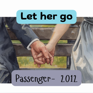 Let Her Go – Inspired by Passenger (2012)