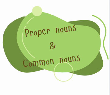 اسامی خاص و عام در انگلیسی- Proper nouns and Common nouns