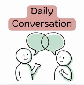 مکالمه های روزمره در زبان انگلیسی- Daily Conversations in English